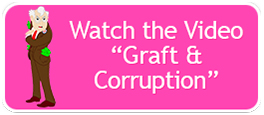 Watch the Video "Graft & Corruption"